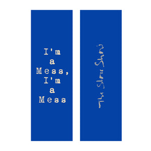 "I'm a Mess" Bookmark